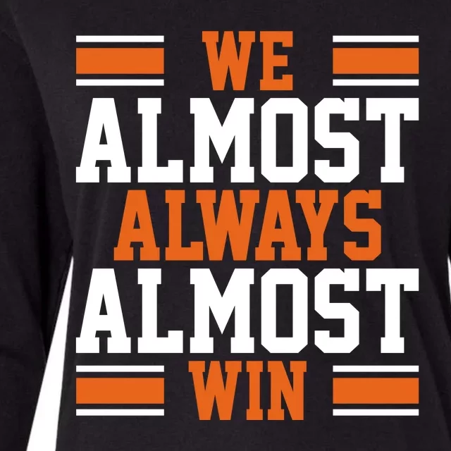 We Almost Always Win Cleveland Football Funny Womens Cotton Relaxed Long Sleeve T-Shirt