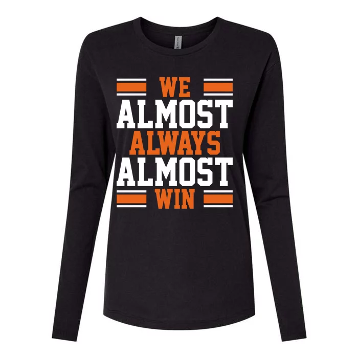 We Almost Always Win Cleveland Football Funny Womens Cotton Relaxed Long Sleeve T-Shirt