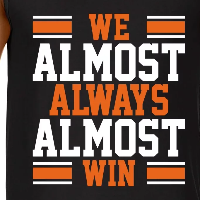 We Almost Always Win Cleveland Football Funny Comfort Colors® Tank Top