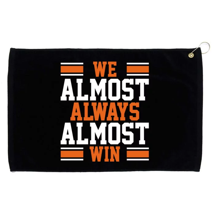 We Almost Always Win Cleveland Football Funny Grommeted Golf Towel