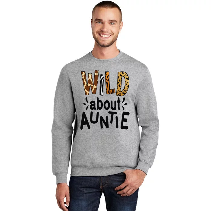 Wild about Auntie I Love My Aunt Tall Sweatshirt