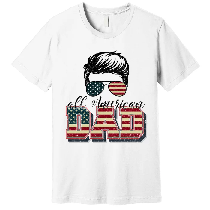 Womens All American Dad 4Th Of July Men Family Matching Sunglasses Premium T-Shirt