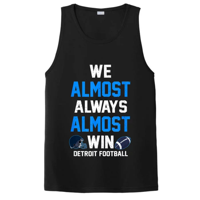 We Almost Always Almost Win Sports Football Funny Lions Performance Tank