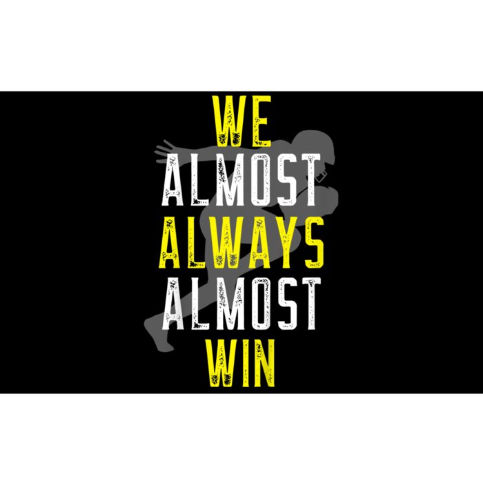 We Almost Always Almost Win Bumper Sticker