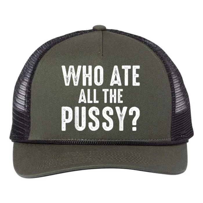 Who Ate All The Pussy Funny Cool For Popular Quote Tee Retro Rope Trucker Hat Cap