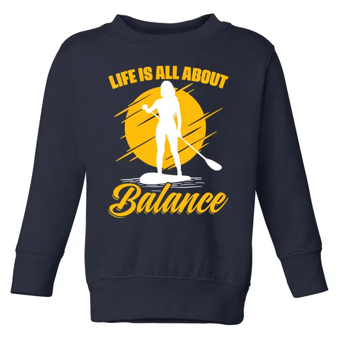 Womens All About Balance SUP Boarding Paddling Stand Up Paddle Toddler Sweatshirt