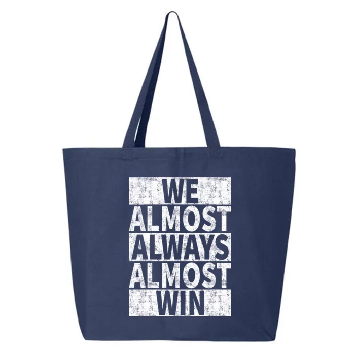 We Almost Always Almost Win Funny 25L Jumbo Tote