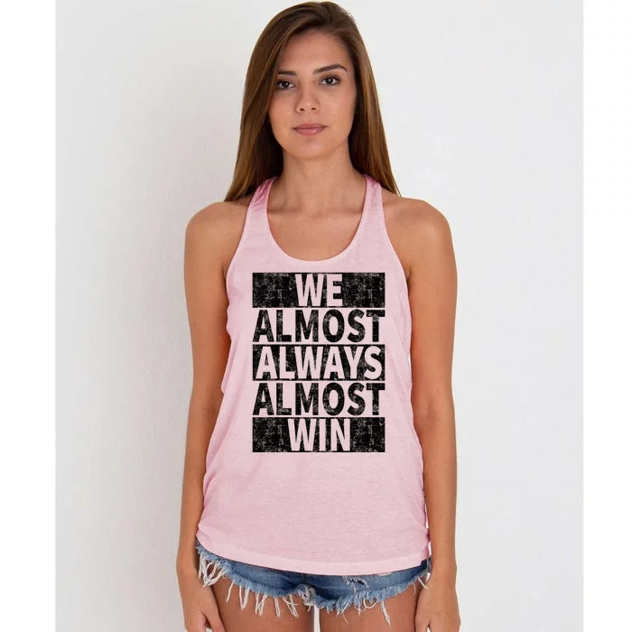 We Almost Always Almost Win Funny Women's Knotted Racerback Tank