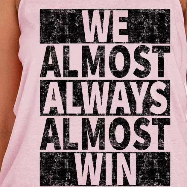 We Almost Always Almost Win Funny Women's Knotted Racerback Tank