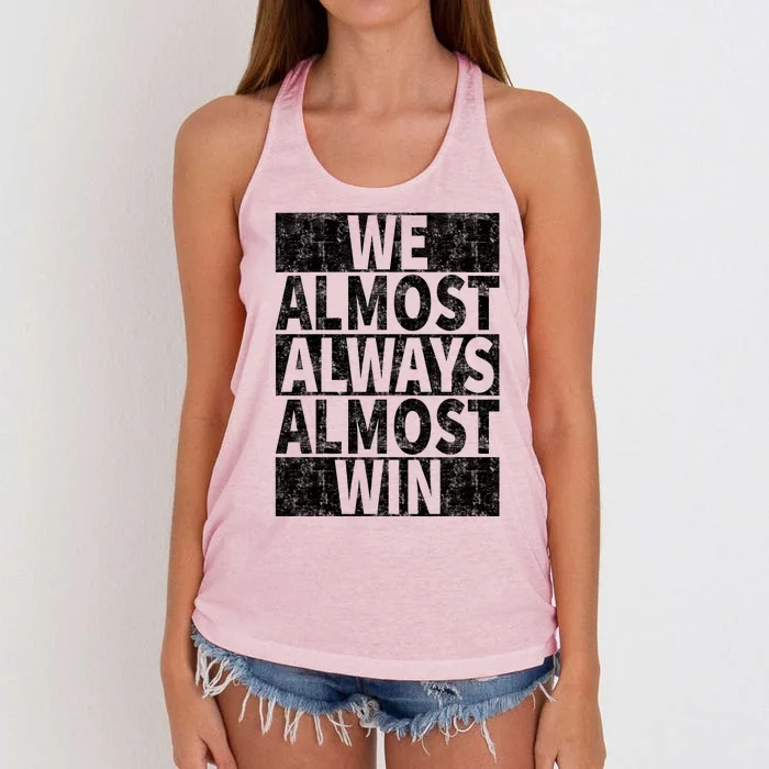 We Almost Always Almost Win Funny Women's Knotted Racerback Tank