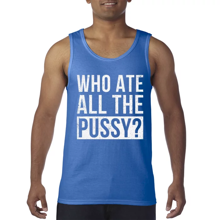 Who Ate All The Pussy Tank Top