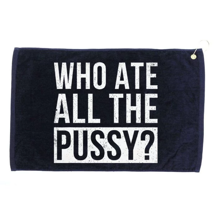 Who Ate All The Pussy Grommeted Golf Towel