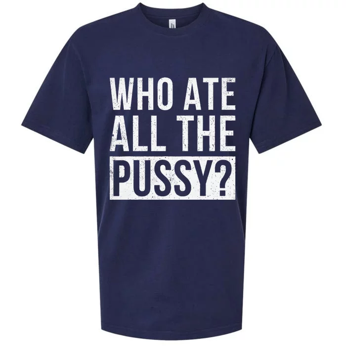 Who Ate All The Pussy Sueded Cloud Jersey T-Shirt