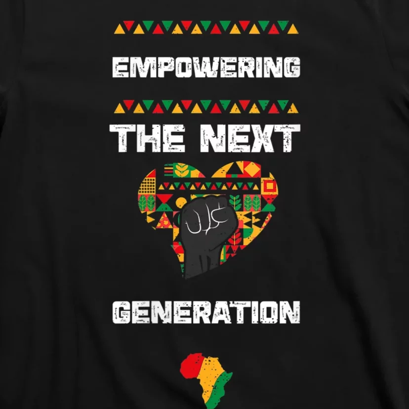 Womens African American: Empowering The Next... Black History Month T-Shirt