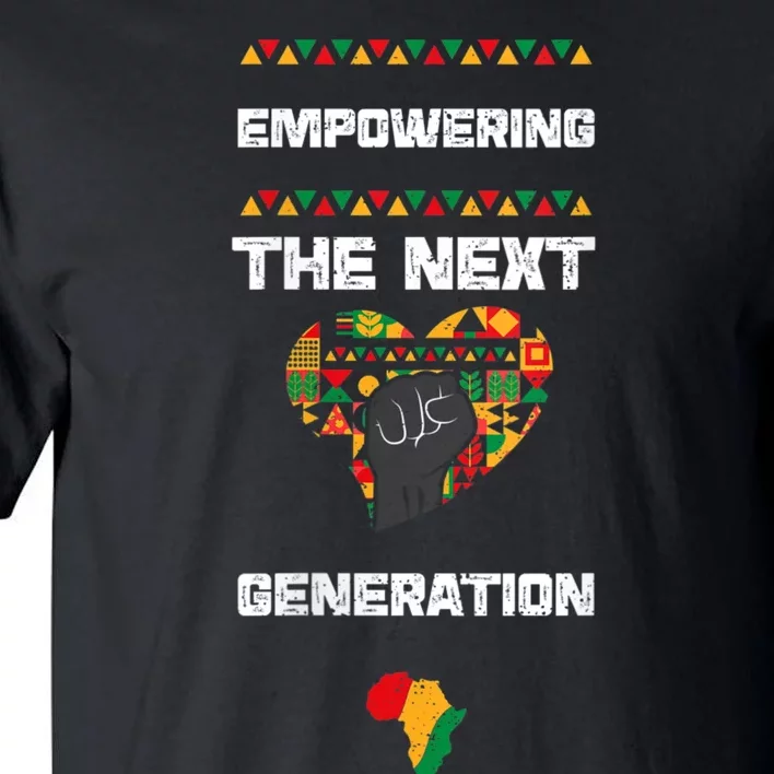 Womens African American: Empowering The Next... Black History Month Tall T-Shirt