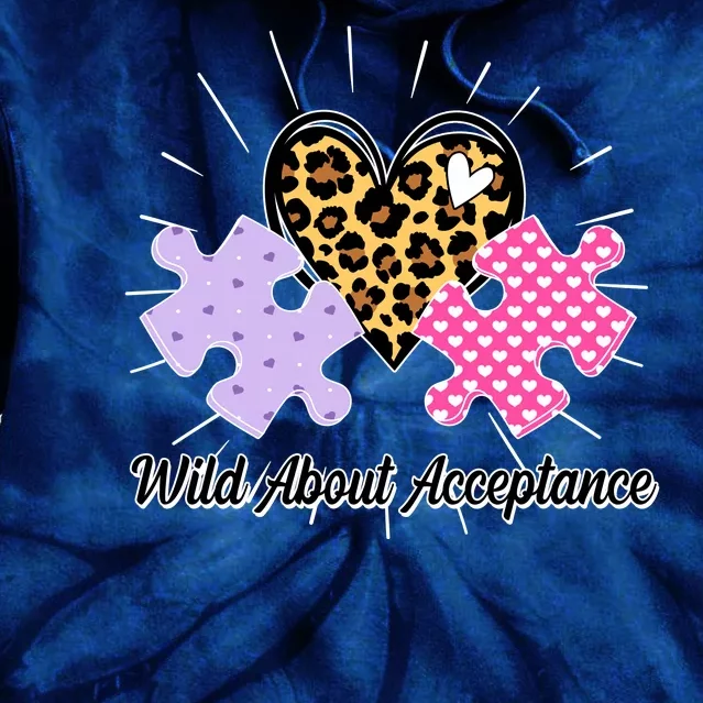 Wild About Acceptance Autism Awareness Puzzle Heart Tie Dye Hoodie