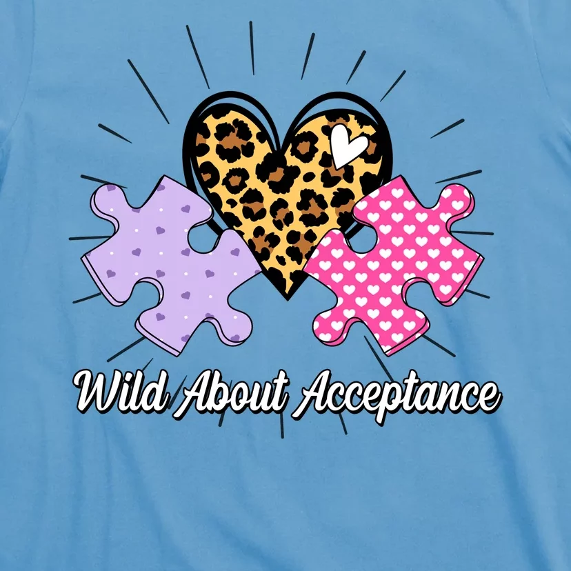 Wild About Acceptance Autism Awareness Puzzle Heart T-Shirt