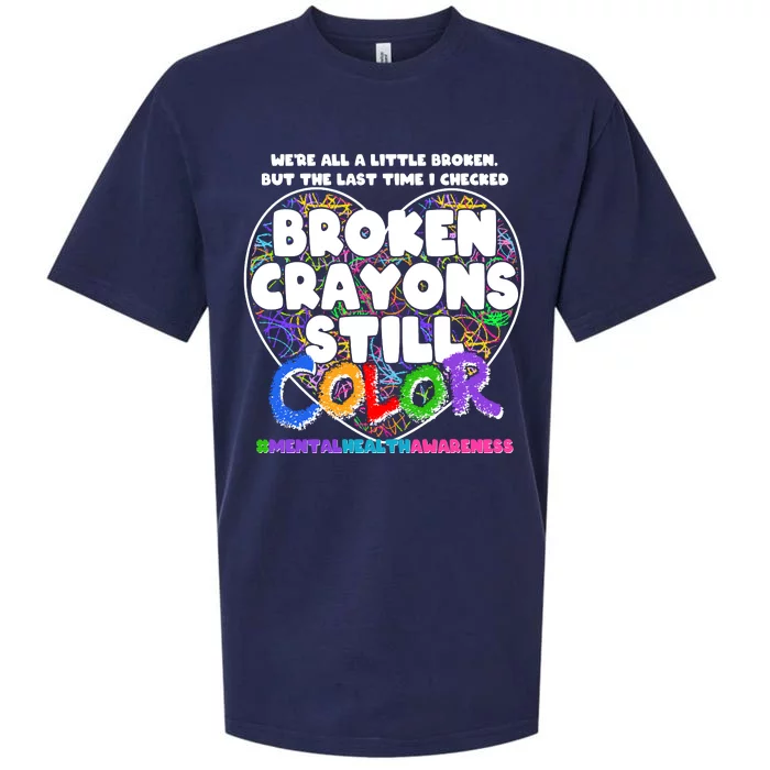 We're All A Little Broken But The Last Time I Checked Broken Crayons Still Color Sueded Cloud Jersey T-Shirt