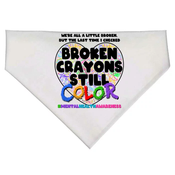 We're All A Little Broken But The Last Time I Checked Broken Crayons Still Color USA-Made Doggie Bandana