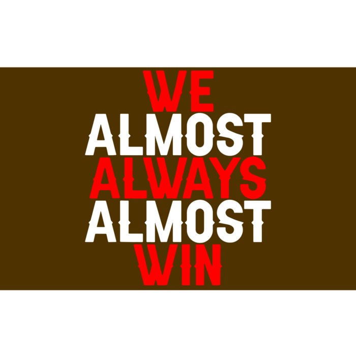 We Almost Always Almost Win Bumper Sticker