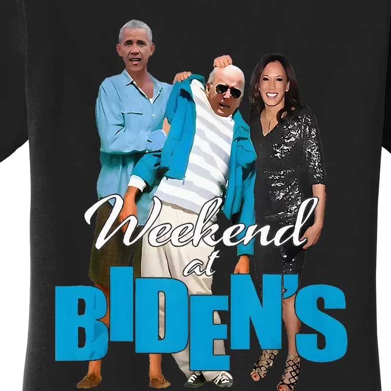 Weekend At BidenS Funny Women's T-Shirt