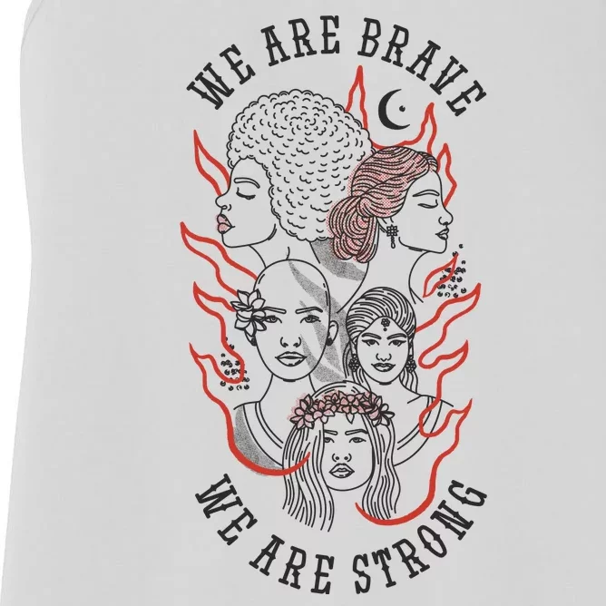 We Are Brave We Are Strong Female Women's Racerback Tank