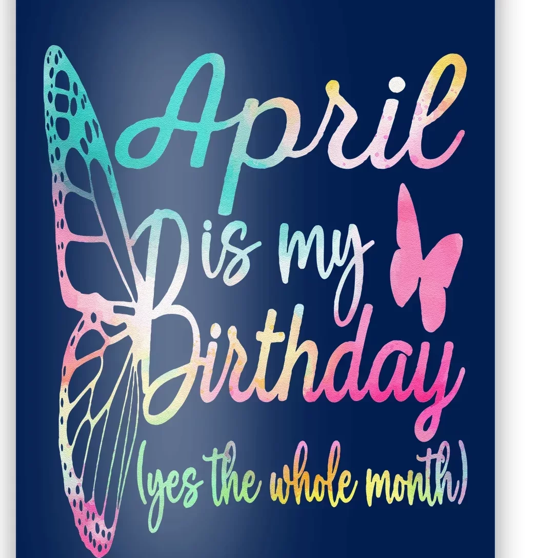 Women April Birthday April Is My Birthday Poster