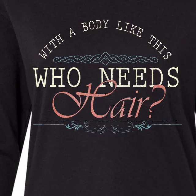 With A Body Like This Who Needs Hair Balding Funny Dad Womens Cotton Relaxed Long Sleeve T-Shirt