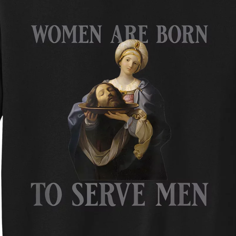 Women Are Born To Serve Man Christian Boss Girl Motivational Sweatshirt