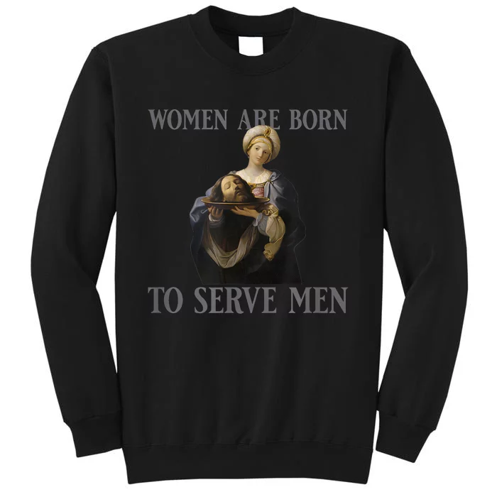 Women Are Born To Serve Man Christian Boss Girl Motivational Sweatshirt