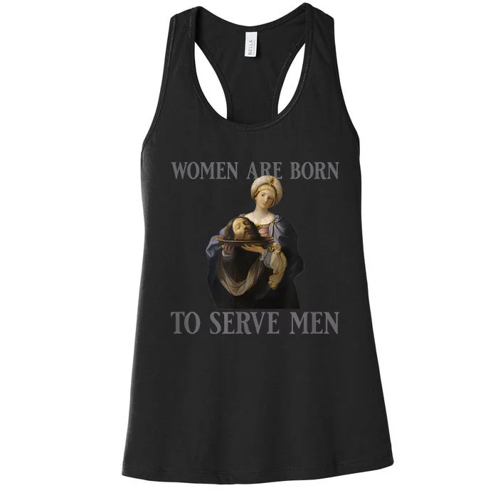 Women Are Born To Serve Man Christian Boss Girl Motivational Women's Racerback Tank