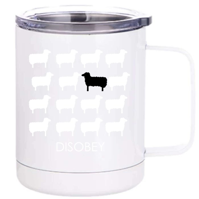 White And Black Sheep Disobey Empowering Resistance Funny Gift Front & Back 12oz Stainless Steel Tumbler Cup