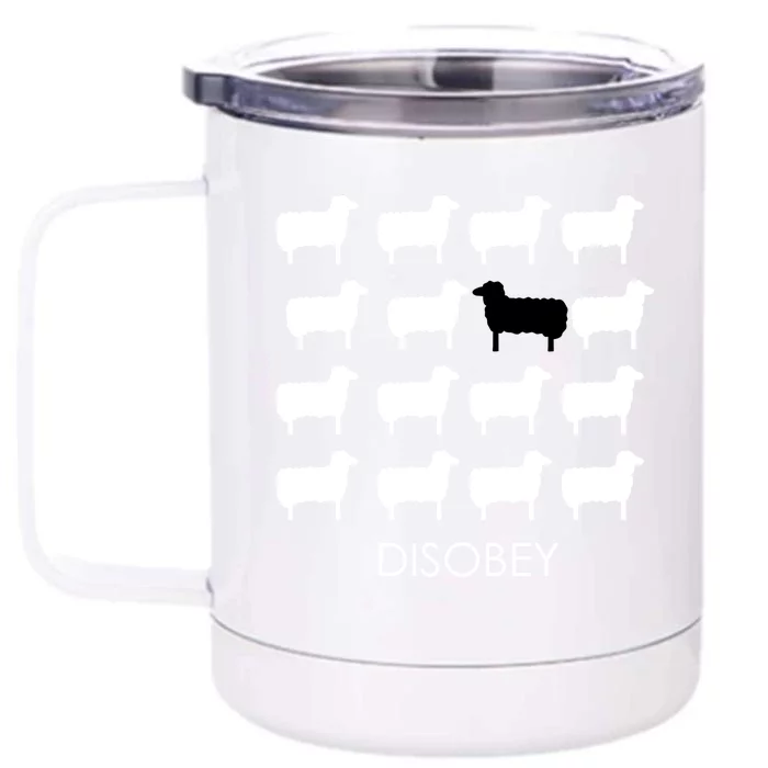 White And Black Sheep Disobey Empowering Resistance Funny Gift Front & Back 12oz Stainless Steel Tumbler Cup