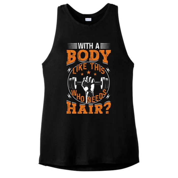 With A Body Like This Who Needs Hair? Ladies Tri-Blend Wicking Tank