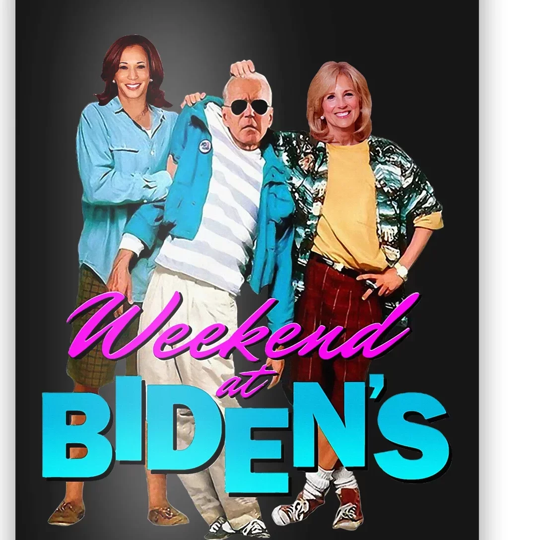 Weekend At BidenS Funny Poster