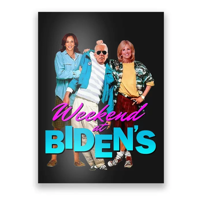 Weekend At BidenS Funny Poster