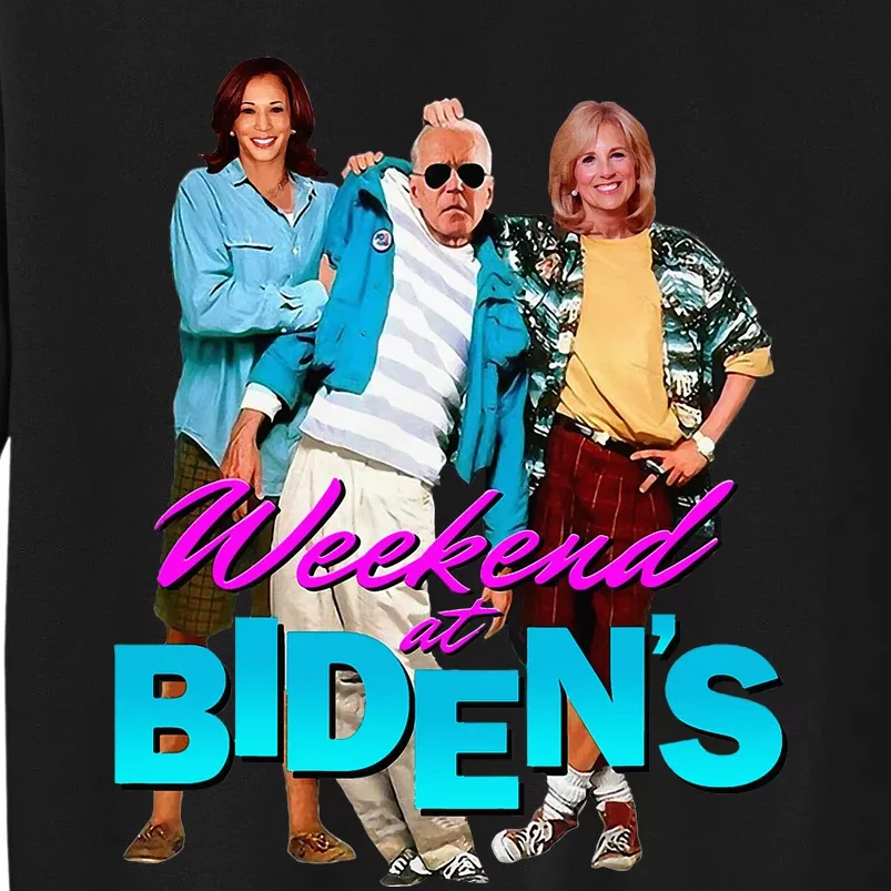 Weekend At BidenS Funny Tall Sweatshirt