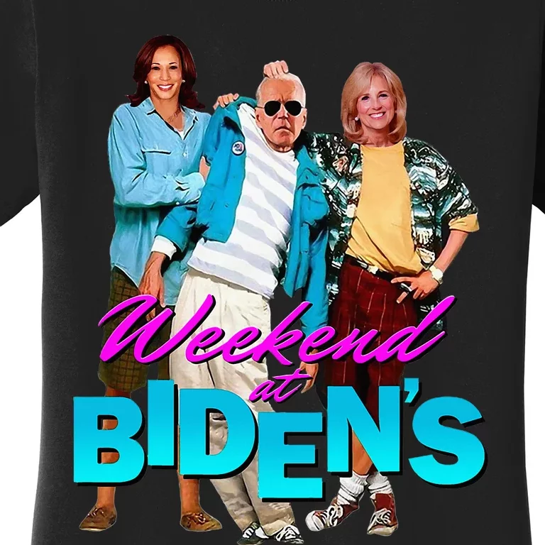 Weekend At BidenS Funny Women's T-Shirt