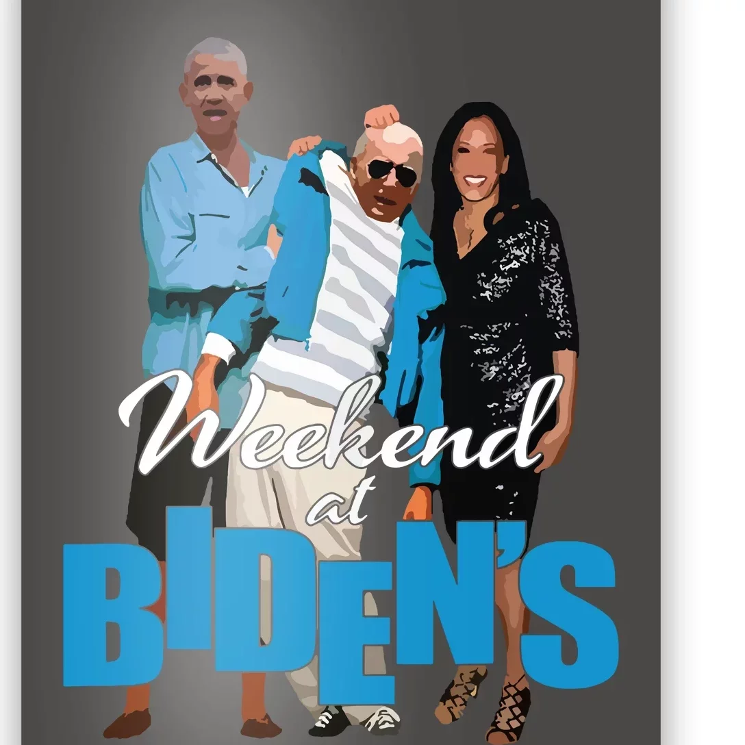 Weekend At Bidens Funny Poster