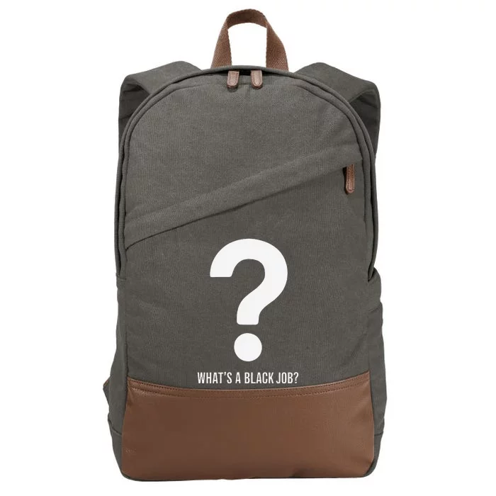 WhatS A Black Job Black Politics Black Professionals Cotton Canvas Backpack