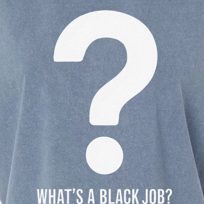 WhatS A Black Job Black Politics Black Professionals Garment-Dyed Women's Muscle Tee