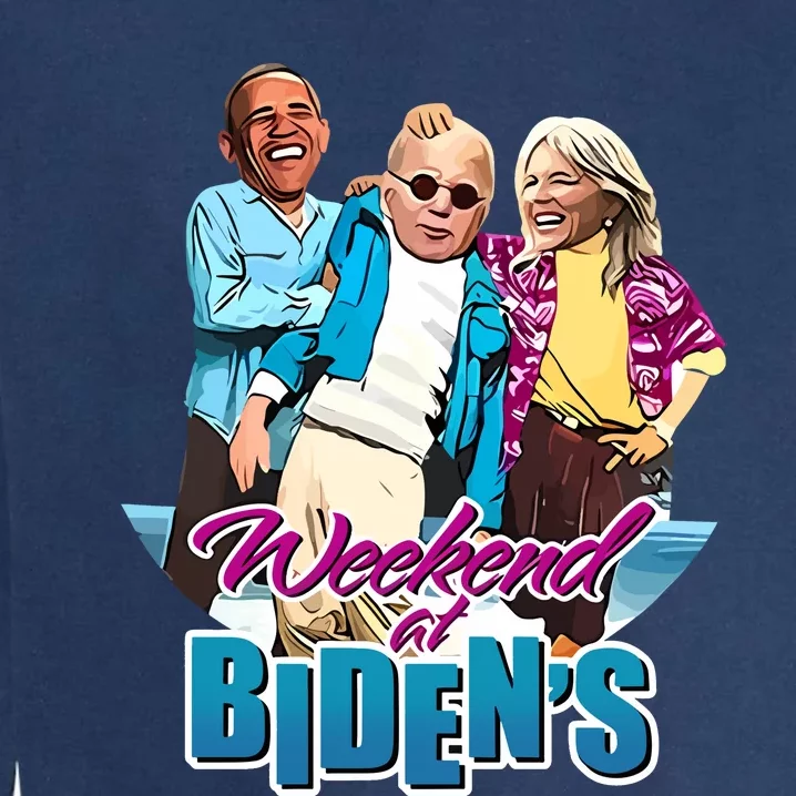 Weekend At BidenS Garment-Dyed Sweatshirt