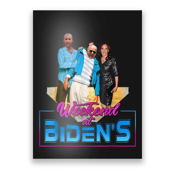 Weekend At Bidens Funny Anti Election 2024 Poster