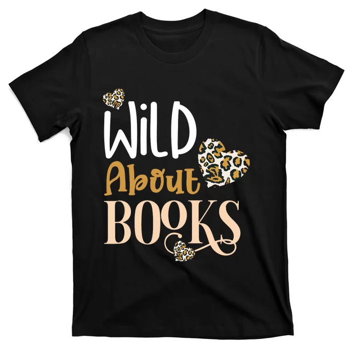 Wild About Books Leopard I Love Reading Book Lover Gift T-Shirt