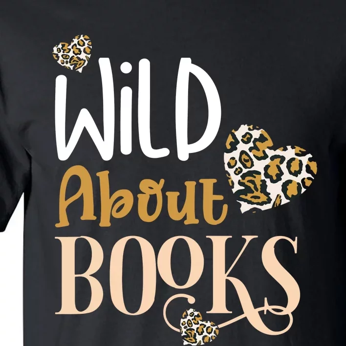 Wild About Books Leopard I Love Reading Book Lover Gift Tall T-Shirt