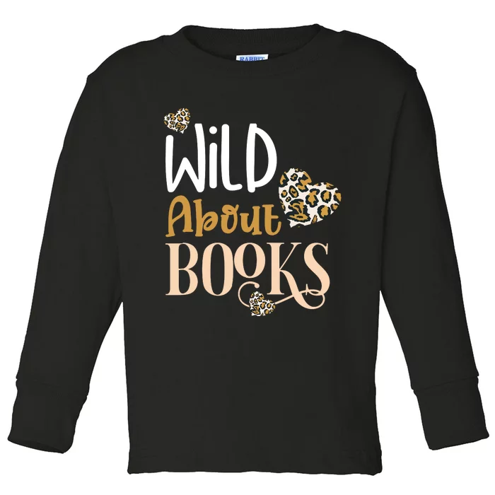 Wild About Books Leopard I Love Reading Book Lover Gift Toddler Long Sleeve Shirt