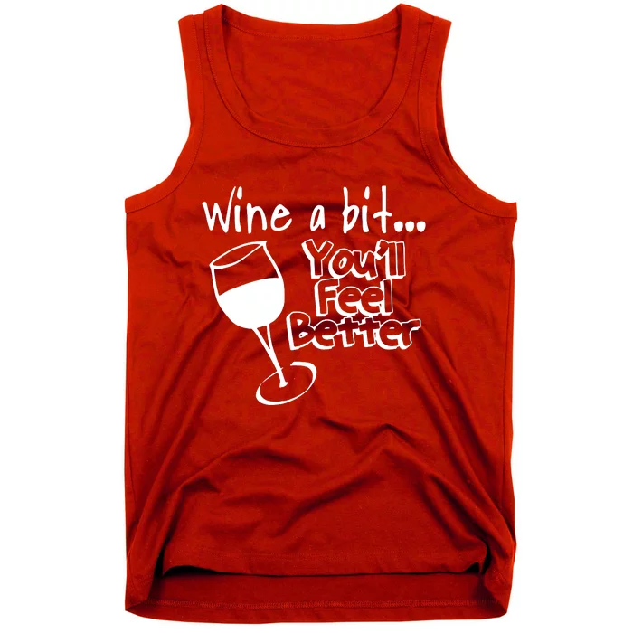 Wine A Bit YouLl Feel Better Tank Top