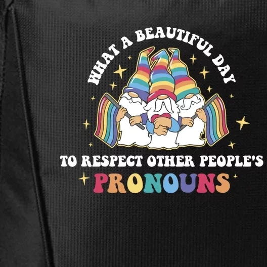 What A Beautiful Day To Respect Other Peoples Pronouns Great Gift City Backpack