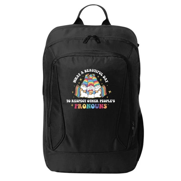 What A Beautiful Day To Respect Other Peoples Pronouns Great Gift City Backpack