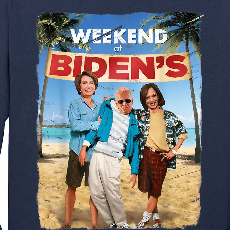 Weekend At Bidens Funny Joe Biden President Democrat Tall Long Sleeve T-Shirt